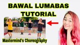 BAWAL LUMABAS TUTORIAL (Mirrored + Step by Step Explanation)_Mastermind’s Choreography