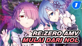 Biarkan Semuanya Mulai Dari Nol | Re:Zero − Memulai Kehidupan di Planet Lain / AMV_1