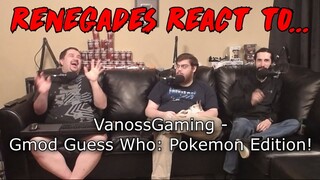 Renegades React to... VanossGaming - Gmod Guess Who: Pokemon Edition!