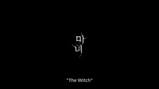 02. The Witch sub indo