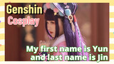 [Genshin,  Cosplay] My first name is Yun, and last name is Jin