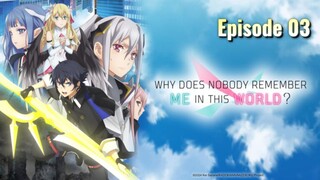 Why Does Nobody Remember Me in This World episode 03 in Hindi dub