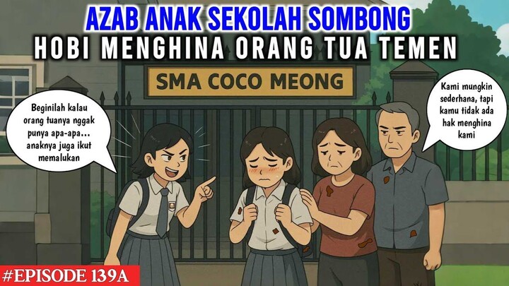 AZAB ANAK SEKOLAH SOMBONG HOBI MENGHINA ORANG TUA TEMEN   COCO MEONG EPISODE 139
