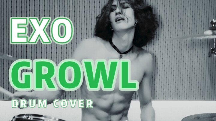【درام زون】إكسو - GROWL الزئير | نسخة على الطبل