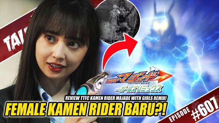 BERSIAP KEMUNCULAN FEMALE RIDER BARU! REVIEW KAMEN RIDER MAJADE WITH GIRLS REMIX!