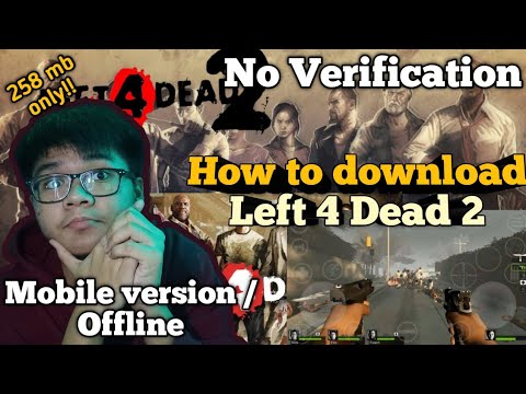 LEFT 4 DEAD 2 | How to download The Left 4 Dead 2 [Mobile Version]  |(Tutorial + Gameplay)BrenanVlogs - Bilibili