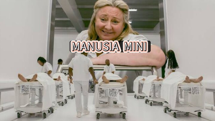 PART 2 MANUSIA BERBADAN MINI‼️