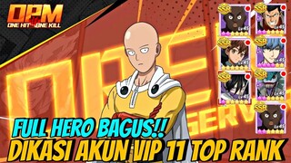 Banyak Hero Top Tier! Dikasi Akun VIP11 Gratis Top Rank di Server 1 - OPM ONE HIT ONE KILL