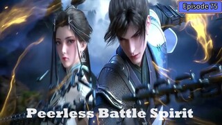 Peerless Battle Spirit Episode 75 Subtitle Indonesia