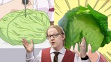 Why Can't Anime Cabbages Look Bad?