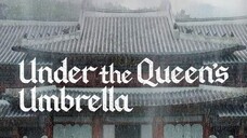 UNDER THE QUEEN'S UMBRELLA *Ep.14