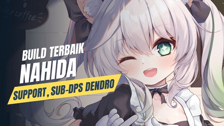 BUILD TERBAIK NAHIDA!!! SUPPORT DENDRO TERKUAT!! | GENSHIN IMPACT | BUILD KARAKTER