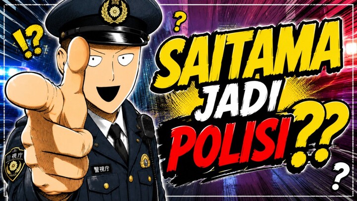 SAITAMA JADI POLISI⁉️