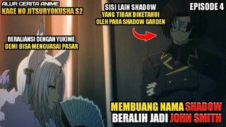 SHADOW TELAH MEMBUANG NAMANYA ⁉️ KEMUNCULAN SOSOK JOHN SMITH ‼️ - Kage No Jitsuryokusha S2 Episode 4