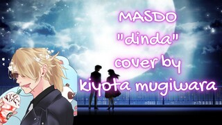 MASDO "DINDA" COVER BY KIYOTA MUGIWARA #Vcreator