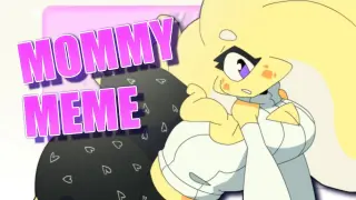 [MAD] Mommy animation meme
