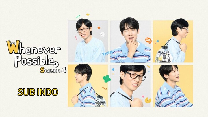 Whenever Possible S4 - Episode 2 - Sub Indo