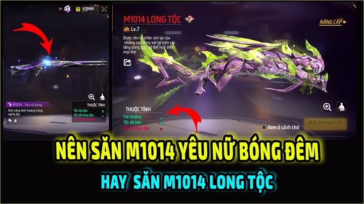 Nên Săn M1014 Yêu Nữ Bóng Đêm Hay M1014 Long Tộc || Gà Rán Bán Súng Vĩnh Viễn Giá 699KC || Free Fire