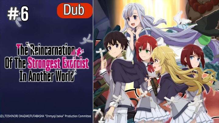 EP 6: The Reincarnation of the Strongest Exorcist in Another World [English Dub]