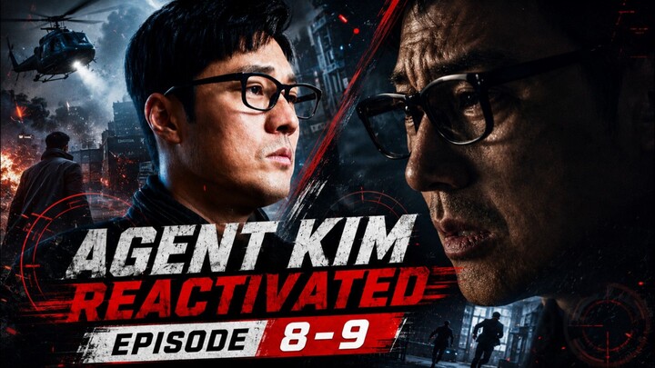 Agent Kim Reactivated (2026) Ep 8-9 Sub Indo!