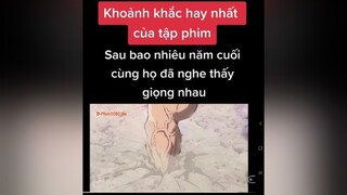 Sau bao năm chờ đợi cuối cùng 2 người họ đã nghe thấy giọng của nhau 🥲 wibu highlightanime animeaction fananime editanime dr.stone