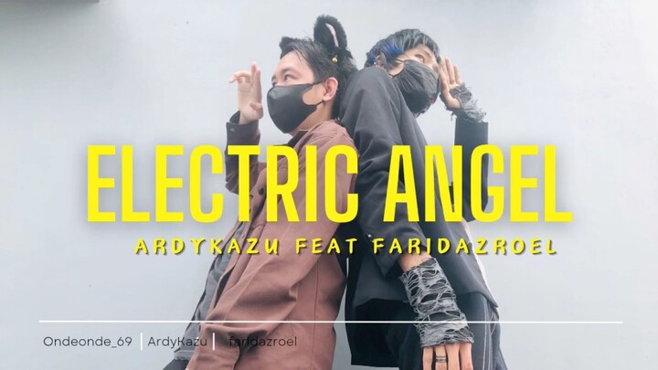 Electric Angel[Yasuo-p] @faridazroel feat ArdyKazu