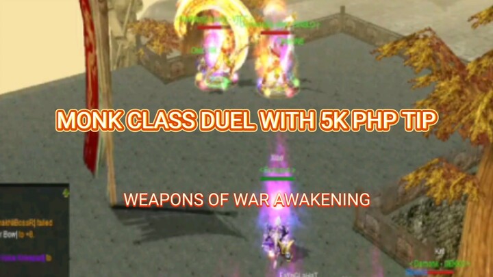 Monk class duel with 5K pesos tip Win or Lose - Weapons of war awakening