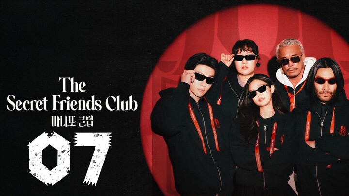 𝚃𝚑𝚎 𝚂𝚎𝚌𝚛𝚎𝚝 𝙵𝚛𝚒𝚎𝚗𝚍𝚜 𝙲𝚕𝚞𝚋 | 𝙴𝚙𝚒𝚜𝚘𝚍𝚎 𝟽 - 𝙴𝙽𝙶 𝚂𝚄𝙱