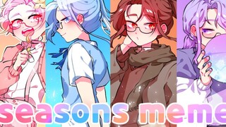 【meme动画】（OC / Season AU）Seasons meme