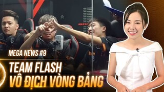 MEGA News #9: Team Flash thẳng tiến chung kết! - Garena Liên Quân Mobile