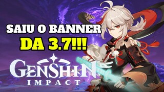 BOMBA!! KAZUHA E ALHAITHAM VOLTANDO??? BANNER DA 3.7 - GENSHIN IMPACT