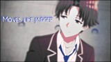 Classroom Of The Elite // Moves Like Jagger //「AMV」