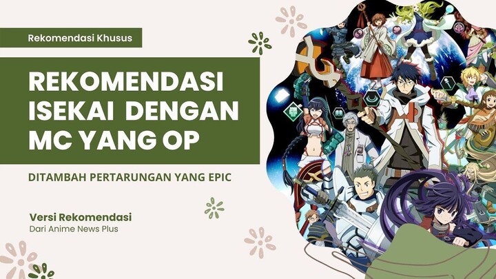 Rekomendasi Anime Isekai Terbaik dengan MC Yang OP dan Epic Battle