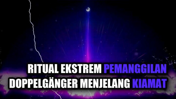Ritual Ekstrem Pemanggilan Doppelgänger Menjelang Kiamat