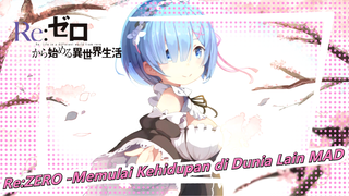 Re:ZERO -Memulai Kehidupan di Dunia Lain MAD