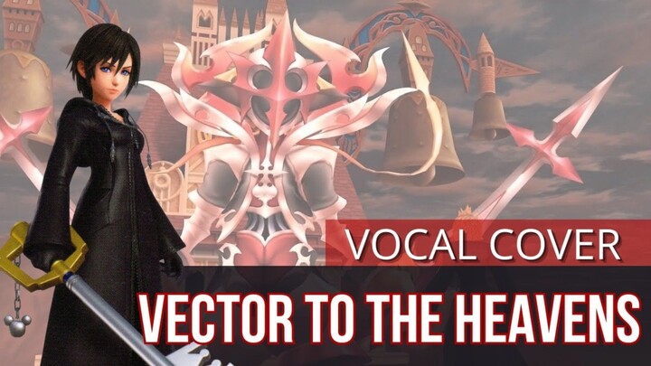 ( cover ) KINGDOM HEARTS – Vector to the Heavens | Xion Battle Theme