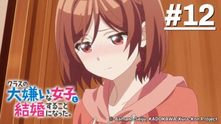 Class no Daikirai na Joshi to Kekkon suru Koto ni Natta - Tập 12_END (Vietsub)【Toàn Senpaiアニメ】
