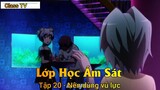 Lớp Học Ám Sát Tập 20 - Nên dùng vũ lực