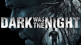 DARK WAS THE NIGHT (2014)  •HORROR•THRILLER• Sub_Indo