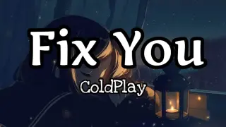 Coldplay - Fix You (Lyrics) | KamoteQue Official