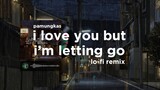 Pamungkas - I Love You But I'm Letting Go (Lo-Fi Remix)