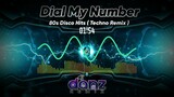 DIAL MY NUMBER ( DjDanz Remix ) | 80s Disco Hits [ Techno Remix ]