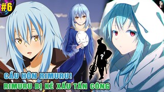 Cầu Hôn Chủ Tịch Rimuru - Kẻ Xấu Ganh Ghét Tấn Công Rimuru | Ngoại Truyện Slime 6 [#6]