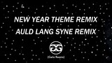 New Year Theme Remix (Auld Lang Syne Gelo Remix)