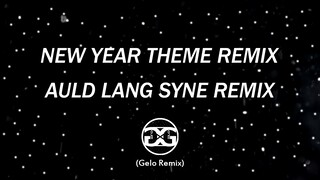 New Year Theme Remix (Auld Lang Syne Gelo Remix)