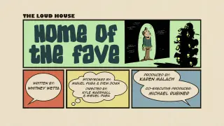 The Loud House , Season 3 , EP 22A , (Home of The Fave) English