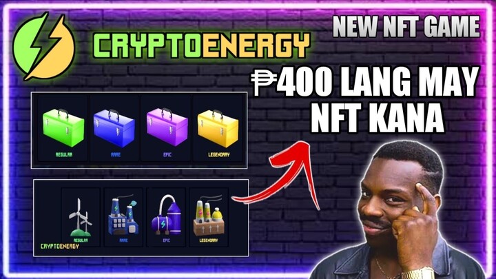 1000X SOON | BAGONG PLAY TO EARN ₱400 LANG MAY NFT KANA | CRYPTOENERGY NEW NFT GAME