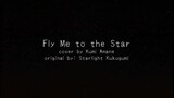 【COVER】Fly me to the star - Starlight Kukugumi (ED Shōjo☆Kageki Revue Starlight)