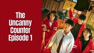 Episode 1 | The Uncanny Counter | English Subbed