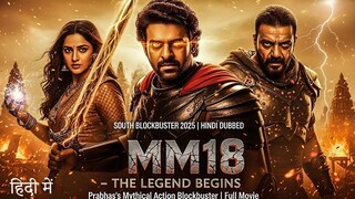 MM18 Full Movie _ Prabhas_ Tripti Dimri_ Sanjay Dutt _ South Indian Action Block